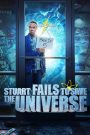 Stuart Fails to Save the Universe