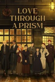 Love Through a Prism