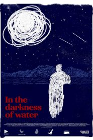 In the Darkness of Water