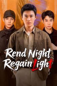 Rend Night Regain Light