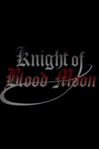 EN-O’CLOCK SPIN OFF: Knight of Blood Moon